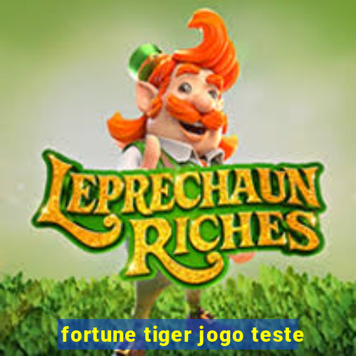 fortune tiger jogo teste